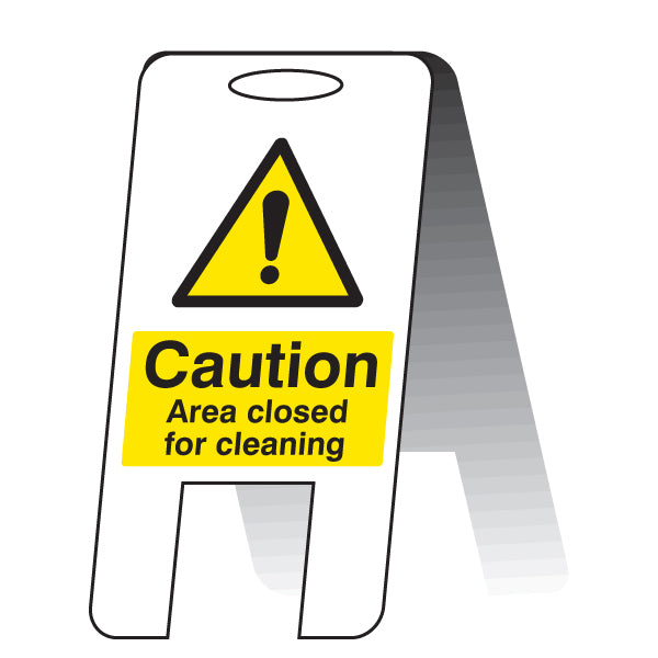 Self standing sign to highlight areas that are closed for cleaning. 